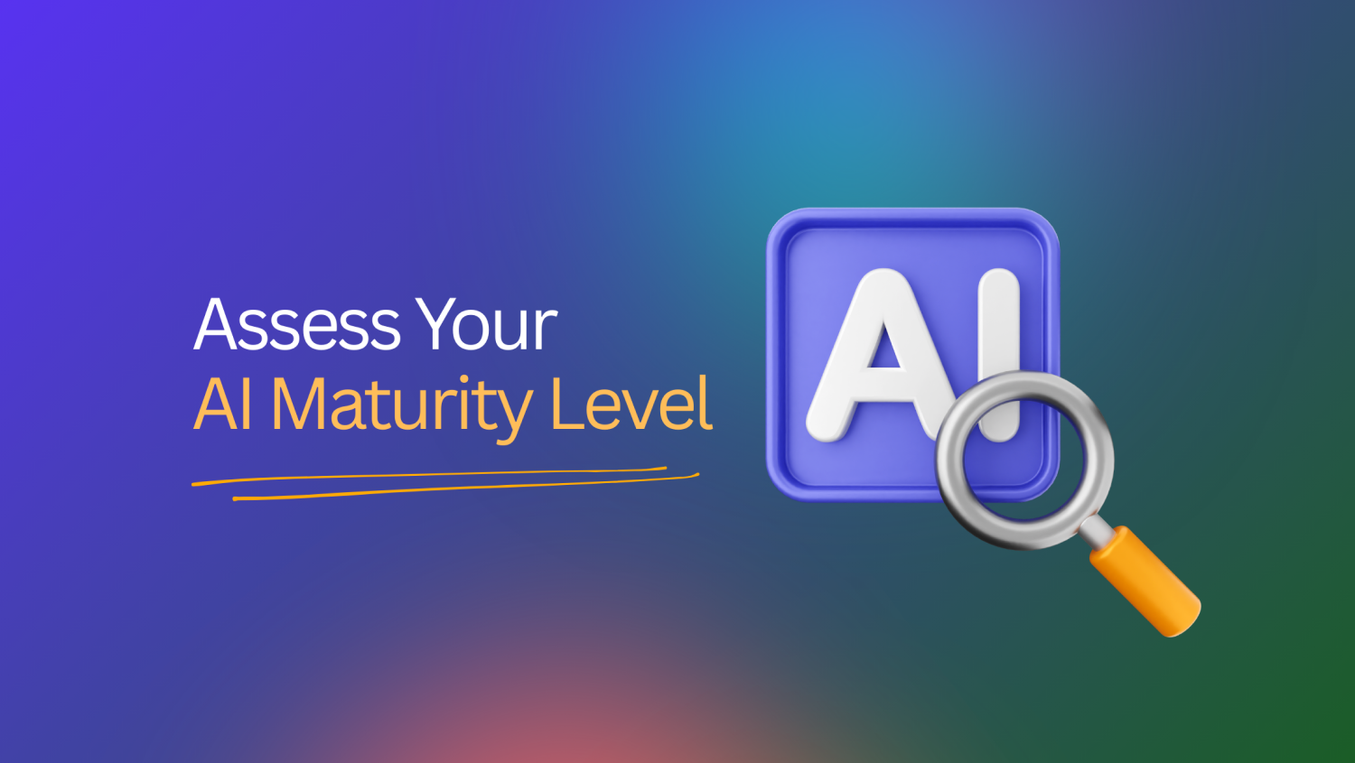 Assess Your AI Maturity Level