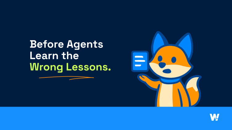 Before agents learn the wrong lessons